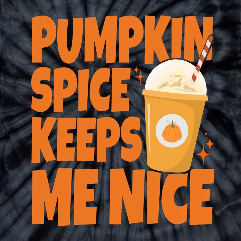 Pumpkin Spice Keeps Me Nice Coffee Lover Holiday Tie-Dye T-Shirt