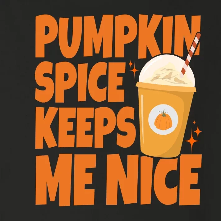 Pumpkin Spice Keeps Me Nice Coffee Lover Holiday Toddler Long Sleeve Shirt