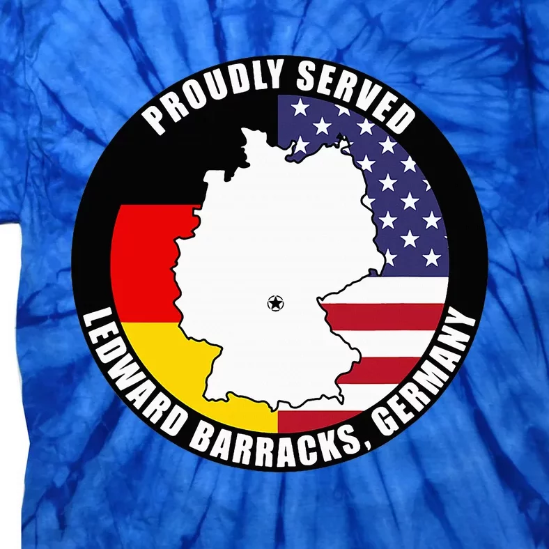 Proudly Served Ledward Barracks Germany Military Veteran Tie-Dye T-Shirt