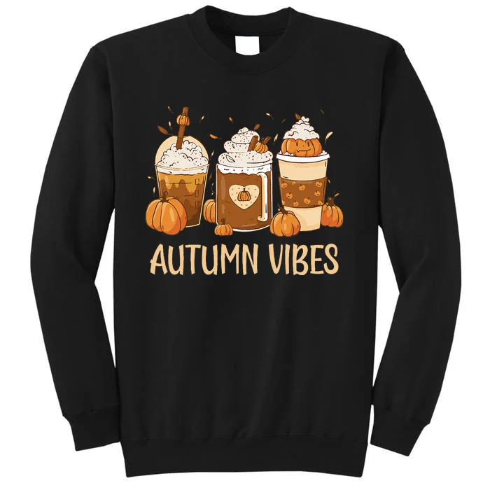 Pumpkin Spice Latte Fall Autumn Vibes Pumpkin Spice Coffee Tall Sweatshirt