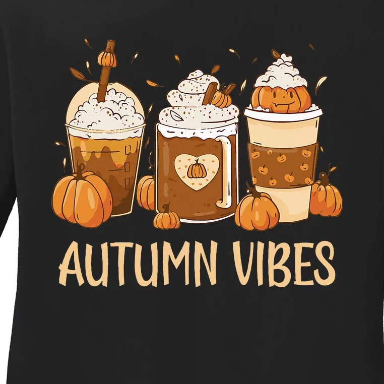 Pumpkin Spice Latte Fall Autumn Vibes Pumpkin Spice Coffee Ladies Long Sleeve Shirt