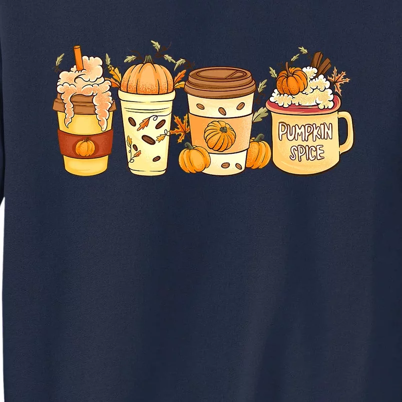 Pumpkin Spice Latte Fall Coffee Warm Cozy Fall Season Tall Sweatshirt