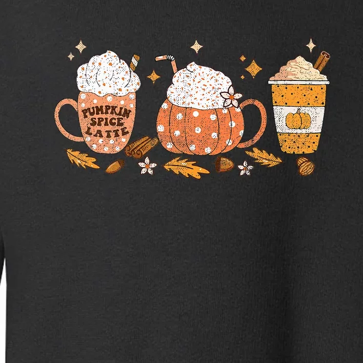 Pumpkin Spice Latte Fall Vibes Autumn Pumpkin Spice Coffee Toddler Sweatshirt