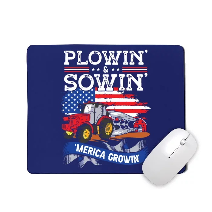 Plowin Sowin Merica Growin 4th Of July For Farmer Mousepad