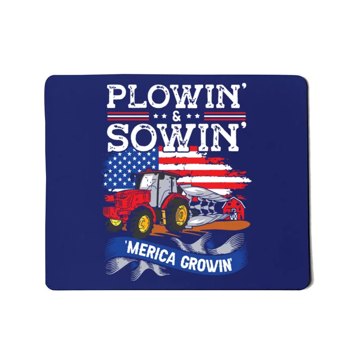 Plowin Sowin Merica Growin 4th Of July For Farmer Mousepad