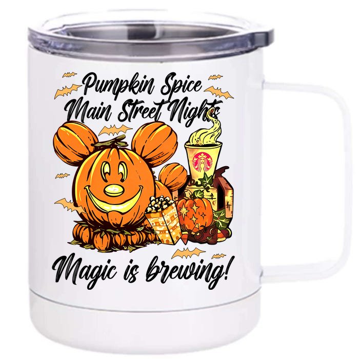 Pumpkin Spice & Main Street Nights Magic Is Brewing Pumkin Coffee Front & Back 12oz Stainless Steel Tumbler Cup