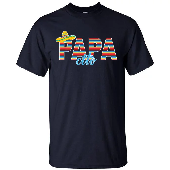 Papacito Serape Mexican Sombrero Cinco De Mayo Tall T-Shirt