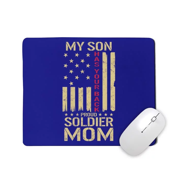 Proud Soldier Mom My Son Has Your Back Usa American Flag Gift Mousepad