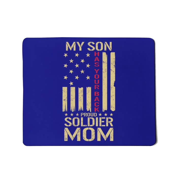 Proud Soldier Mom My Son Has Your Back Usa American Flag Gift Mousepad