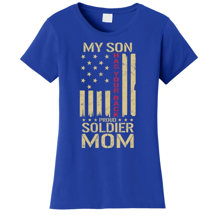 Proud Soldier Mom My Son Has Your Back Usa American Flag Gift Women's T-Shirt