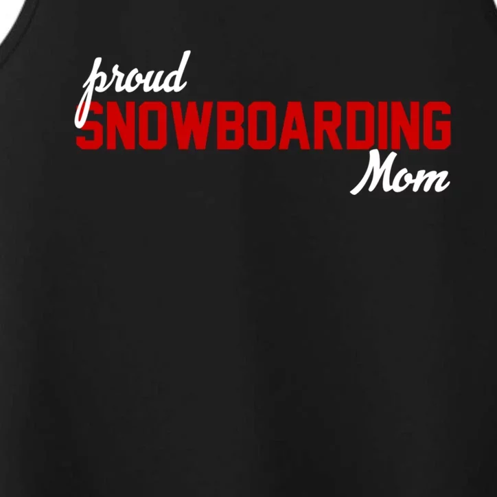 Proud Snowboarding Mom Gift Performance Tank