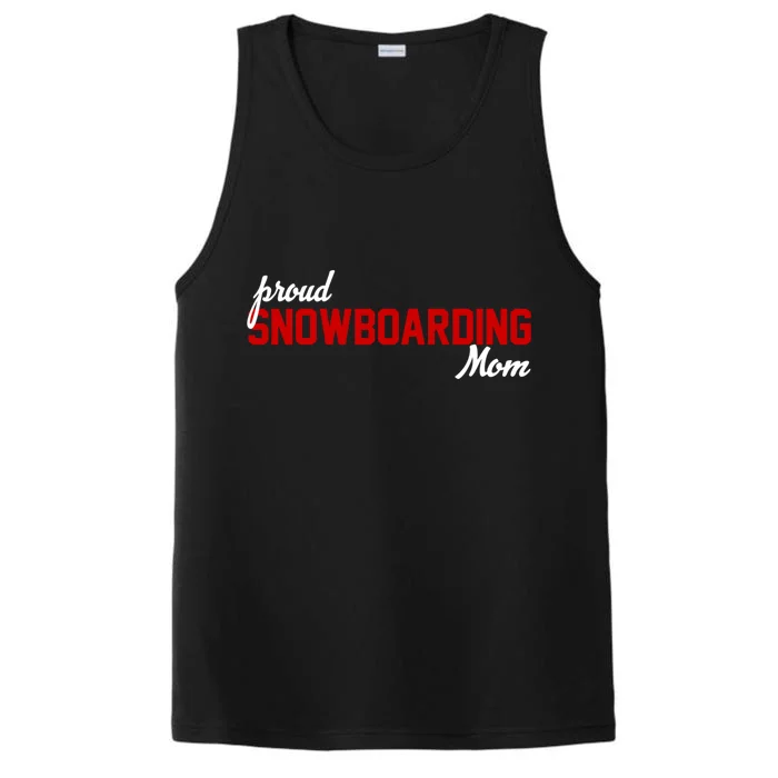 Proud Snowboarding Mom Gift Performance Tank