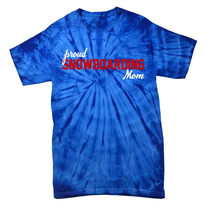 Proud Snowboarding Mom Gift Tie-Dye T-Shirt