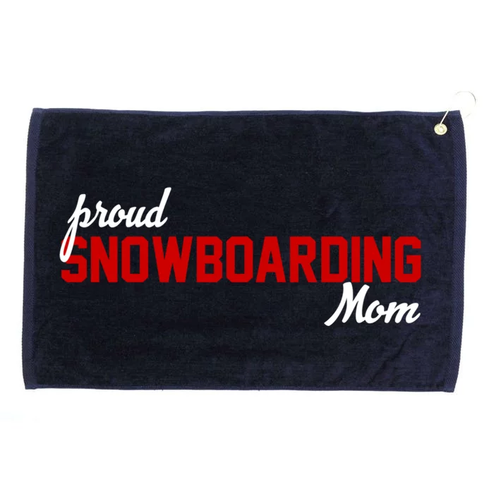 Proud Snowboarding Mom Gift Grommeted Golf Towel