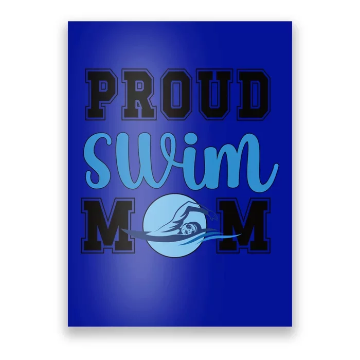 Proud Swim Mom Of A Swimmer Mama Swimming Mother Gift Poster