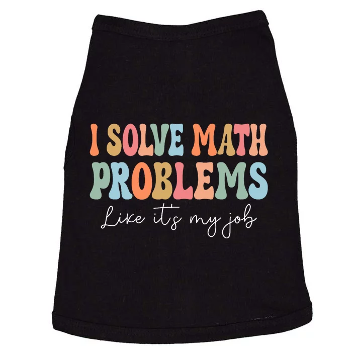 Problem Solver Math Mathematics Back To School Math Teacher Doggie Tank