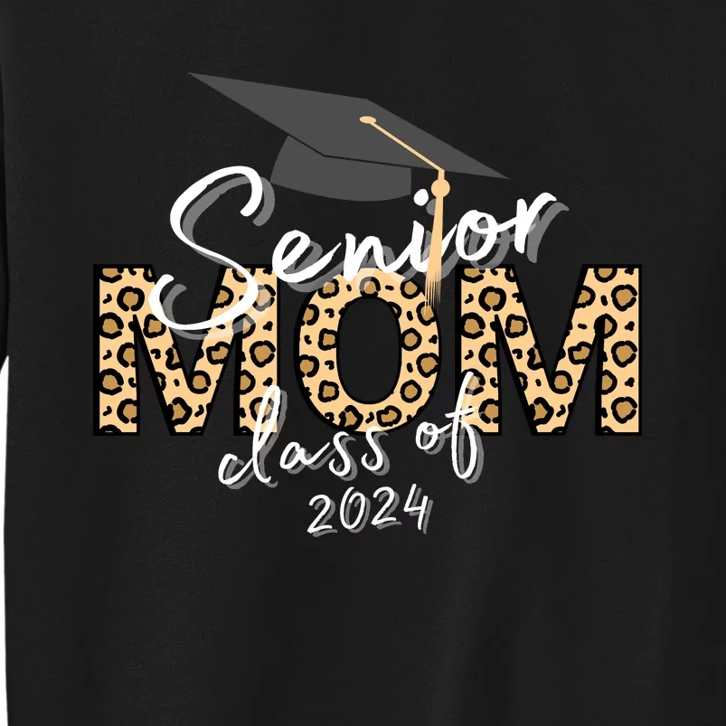 Proud Senior Mom Class Of 2024 Tall Sweatshirt