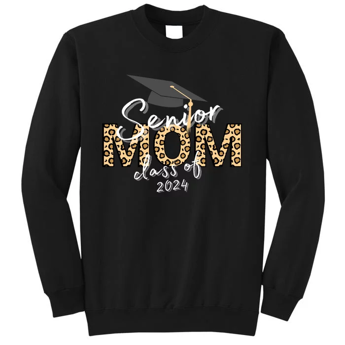 Proud Senior Mom Class Of 2024 Tall Sweatshirt