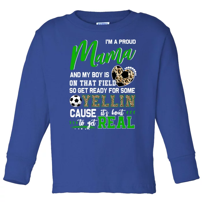 Proud Soccer Mama Soccer Family Matching Great Gift Toddler Long Sleeve Shirt