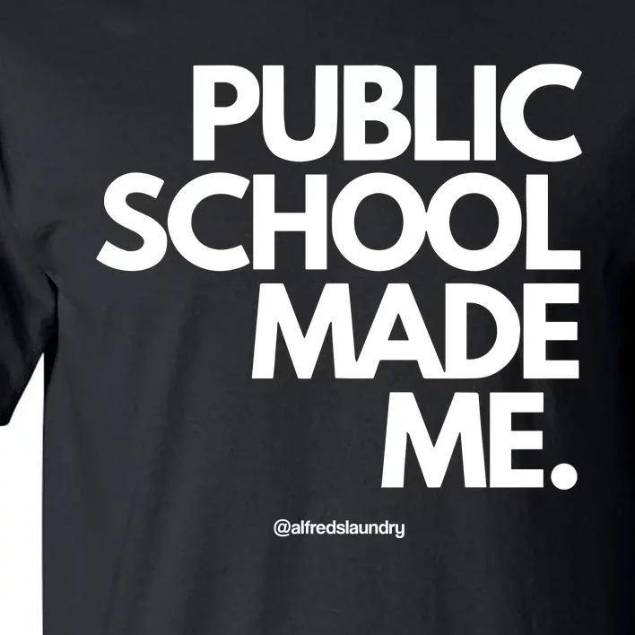 Public School Made Me Tall T-Shirt