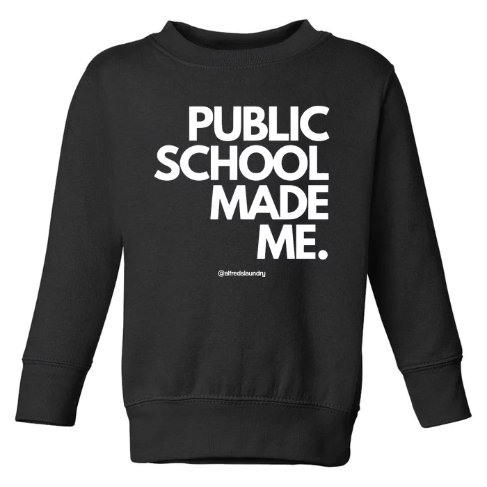 Public School Made Me Toddler Sweatshirt