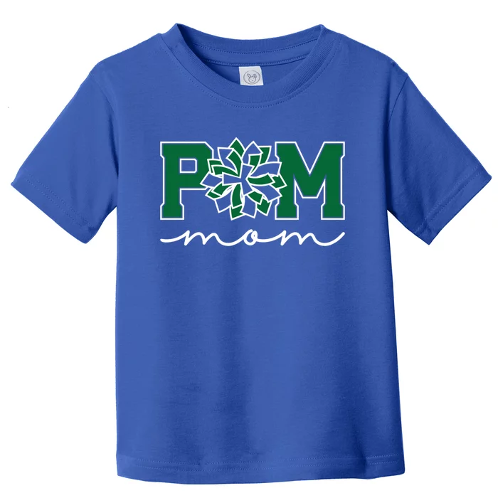 Pom Squad Mom For Dance Cheer Spirit Squad Green Gift Toddler T-Shirt