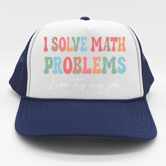 Problem Solver Math Mathematics Back To School Math Teacher Gift Trucker Hat