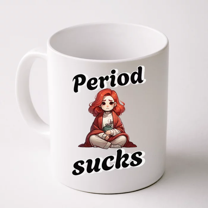 Period Sucks Menstrual Saying Front & Back Coffee Mug