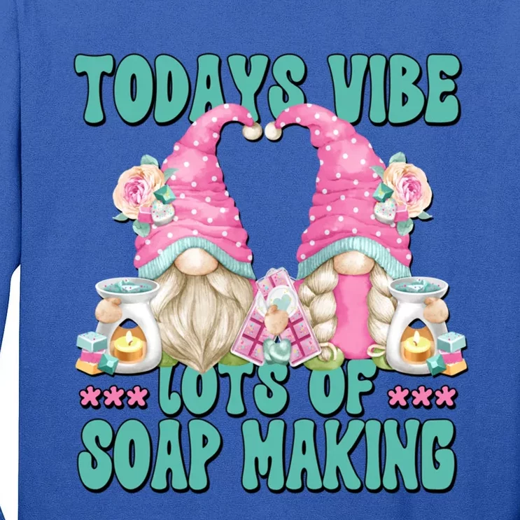 Pink Soap Maker Gnome Quote Todays Vibes Lots Of Soap Making Funny Gift Tall Long Sleeve T-Shirt