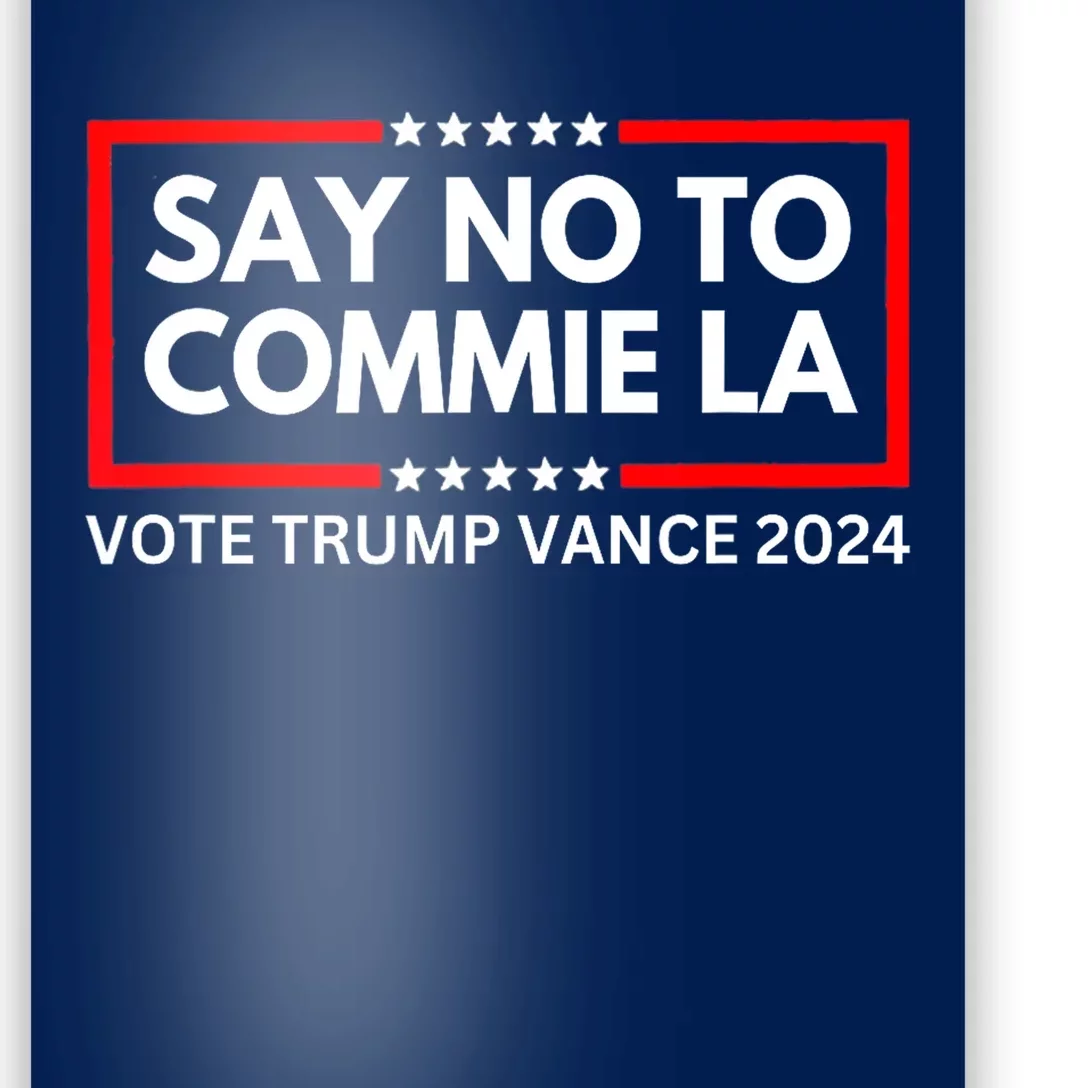 Political Say No To Commie La Funny Vote Trump Vance 2024 Gift Poster