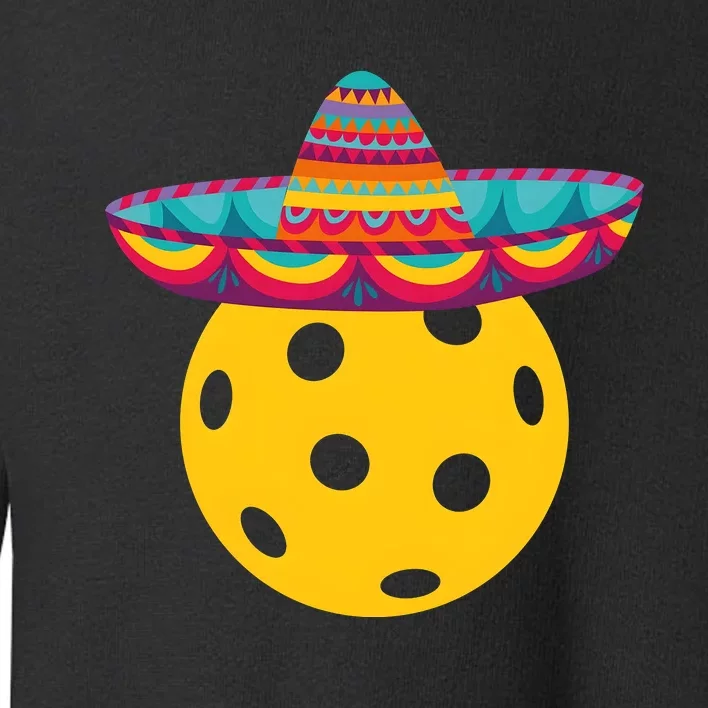 Pickleball Sombrero Nacho Average Pickleball Player Toddler Sweatshirt