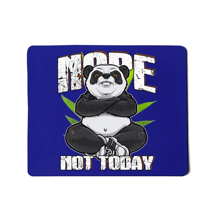 Panda Style Nope Not Today Great Gift Mousepad