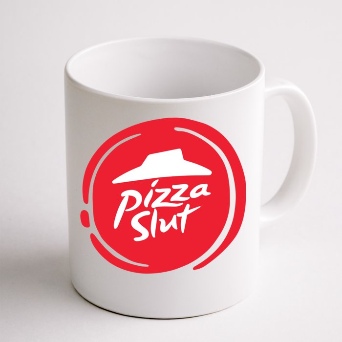 Pizza Slut No One Outpizzas The Slut Funny Pizza Front & Back Coffee Mug