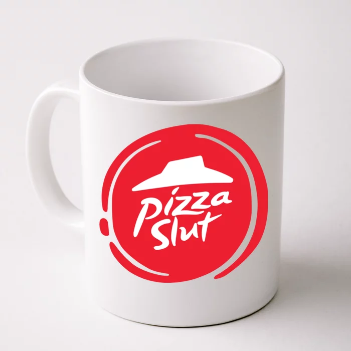 Pizza Slut No One Outpizzas The Slut Funny Pizza Front & Back Coffee Mug