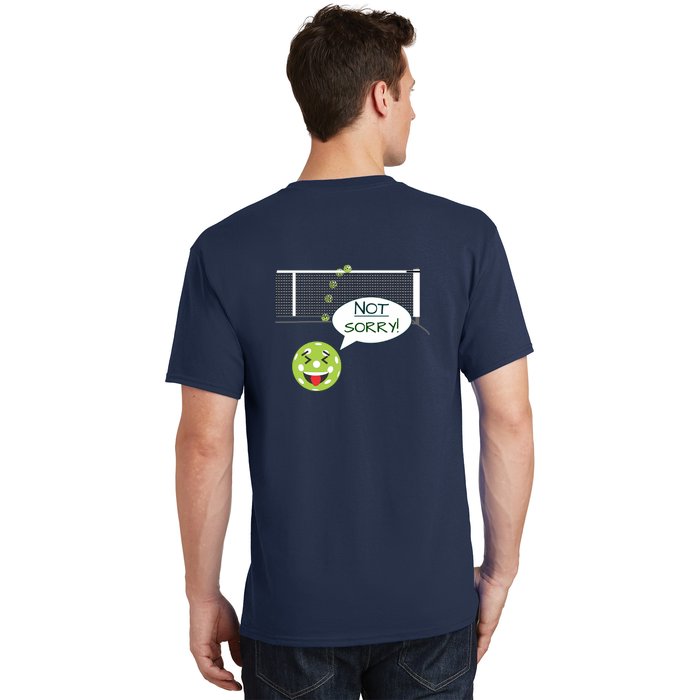 Pickleball Sorry Not Sorry Front & Back T-Shirt