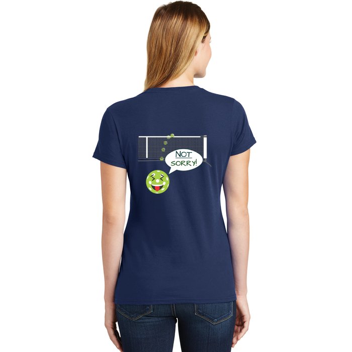 Pickleball Sorry Not Sorry Front & Back Women's T-Shirt