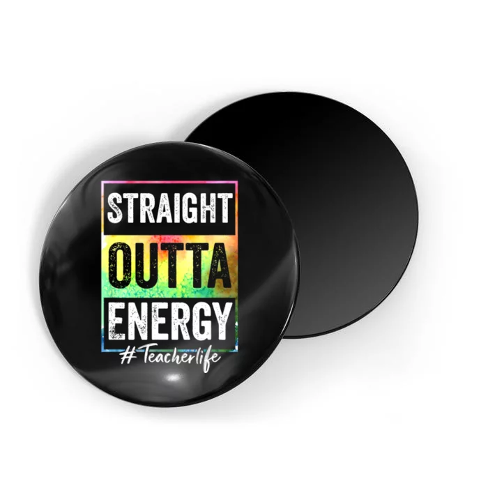 Paraprofessional Straight Outta Energy Teacher Life Magnet