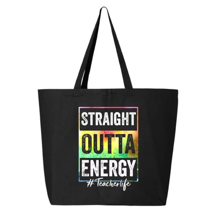 Paraprofessional Straight Outta Energy Teacher Life 25L Jumbo Tote