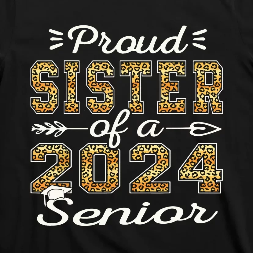 Proud Sister Of A 2024 Senior Funny Graduation Leopard T-Shirt