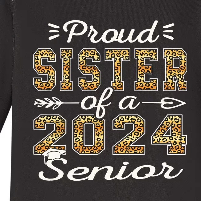 Proud Sister Of A 2024 Senior Funny Graduation Leopard Baby Long Sleeve Bodysuit