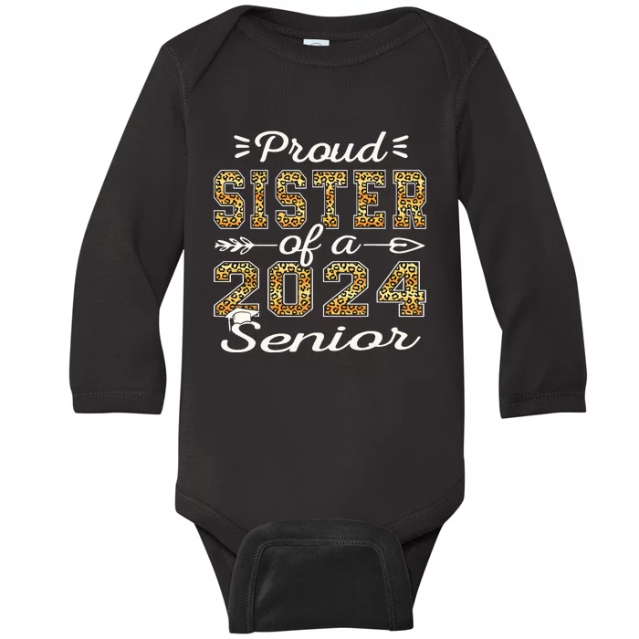 Proud Sister Of A 2024 Senior Funny Graduation Leopard Baby Long Sleeve Bodysuit