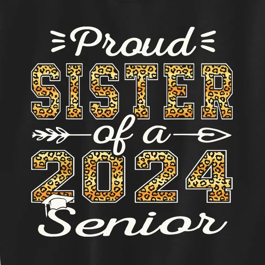 Proud Sister Of A 2024 Senior Funny Graduation Leopard Kids Sweatshirt