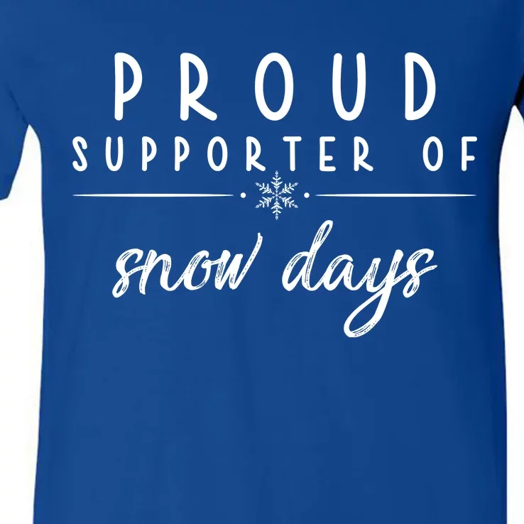 Proud Supporter Of Snow Days V-Neck T-Shirt