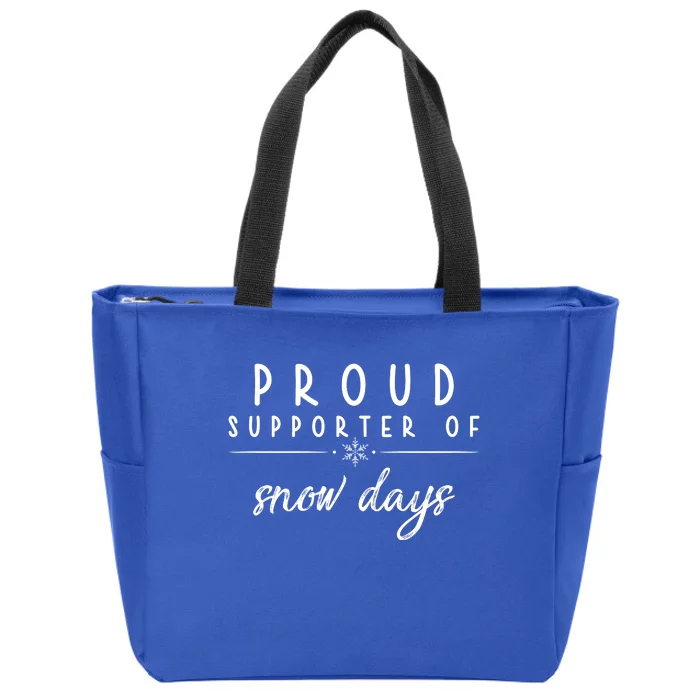 Proud Supporter Of Snow Days Zip Tote Bag