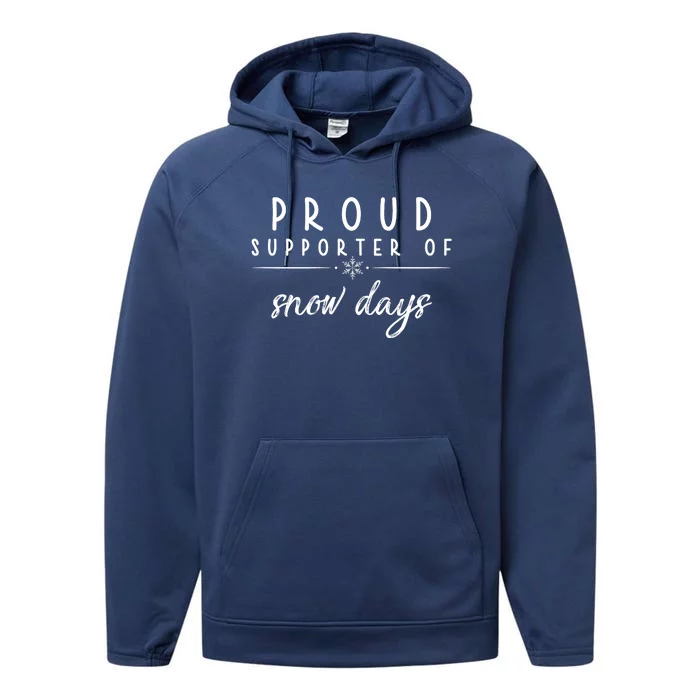 Proud Supporter Of Snow Days Performance Fleece Hoodie