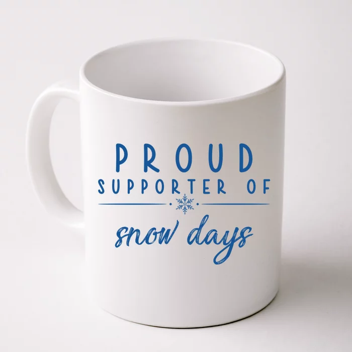 Proud Supporter Of Snow Days Front & Back Coffee Mug