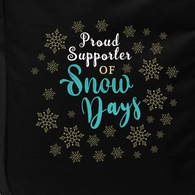 Proud Supporter Of Snow Days Gift Impact Tech Backpack