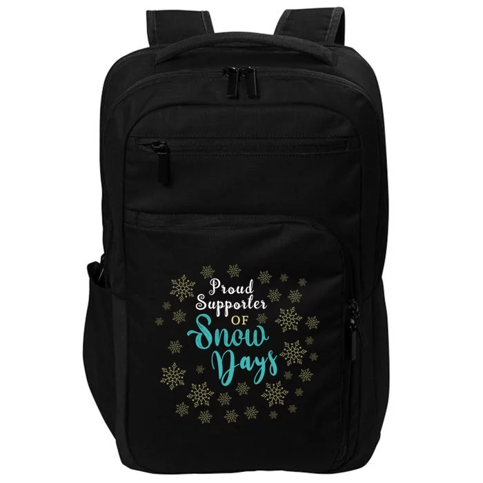 Proud Supporter Of Snow Days Gift Impact Tech Backpack