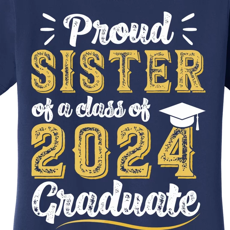 Proud Sister Of A Class Of 2024 Graduate Senior Graduation Women's T-Shirt