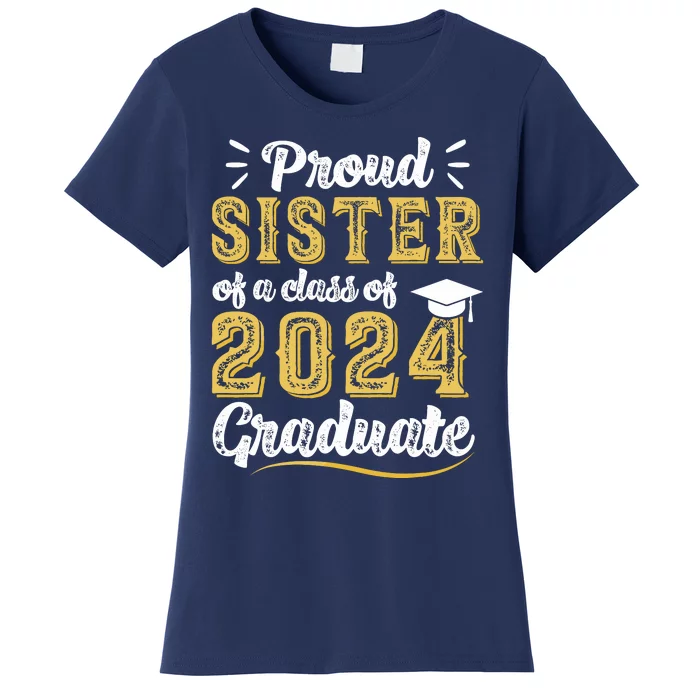 Proud Sister Of A Class Of 2024 Graduate Senior Graduation Women's T-Shirt